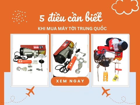 5 Điều Cần Biết Trước Khi Mua Tời Điện Trung Quốc