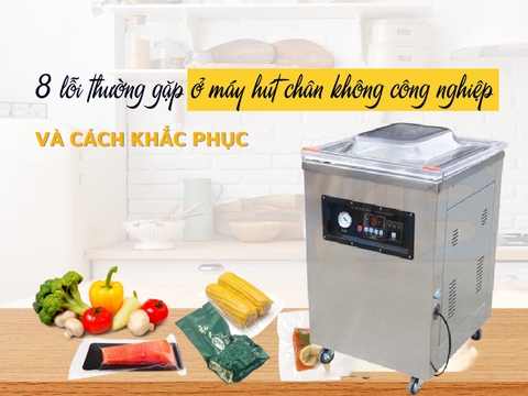 8 lỗi thường gặp ở máy hút chân không công nghiệp và cách khắc phục