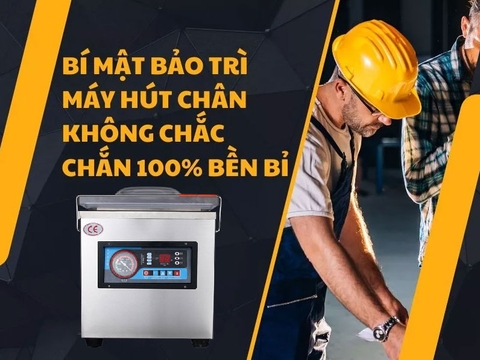 Bí Mật Bảo Trì Máy Hút Chân Không Chắc Chắn 100% Bền Bỉ