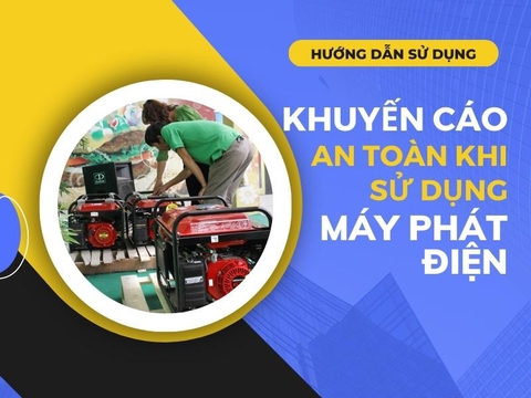 Các Khuyến Cáo An Toàn Về PCCC Khi Sử Dụng Máy Phát Điện