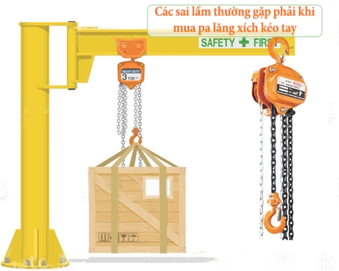 Các sai lầm thường gặp phải khi mua pa lăng xích kéo tay