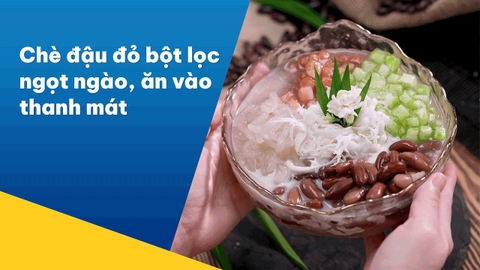 Cách làm chè đậu đỏ bột lọc lạ miệng, mát lạnh, thơm béo