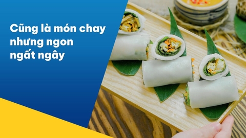 Cách làm phở cuốn chay cho mâm cơm ngày rằm thêm bắt mắt ngon miệng