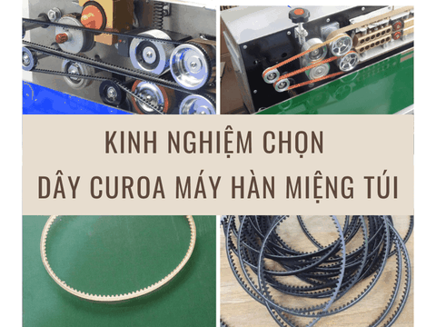 Những điều cần biết về dây curoa của máy hàn miệng túi
