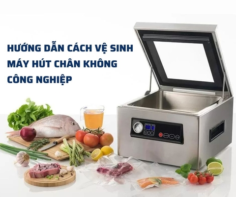 Hướng dẫn cách vệ sinh máy hút chân không công nghiệp đúng cách