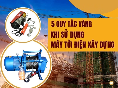 5 Quy tắc vàng khi sử dụng máy tời điện xây dựng