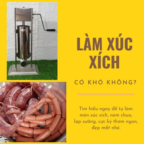 Sử dụng máy làm xúc xích có khó không?