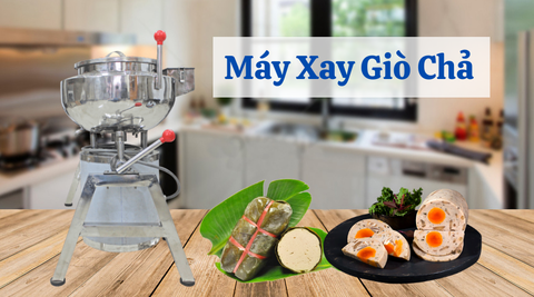 Địa điểm bán máy xay giò chả tại Bắc Ninh uy tín, chất lượng