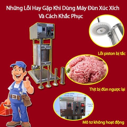 Những lỗi hay gặp khi dùng máy đùn xúc xích và cách khắc phục