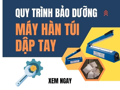 Quy trình bảo dưỡng máy hàn miệng túi dập tay từ A-Z