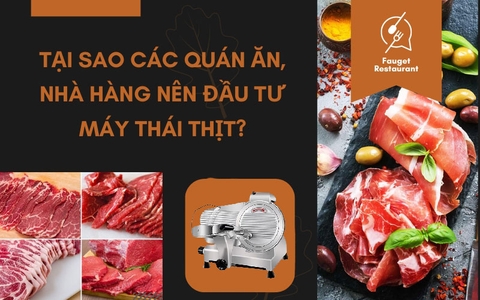 Tại sao các quán ăn, nhà hàng nên đầu tư máy thái thịt?