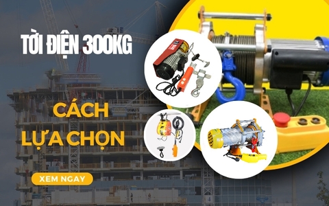 Cách lựa chọn tời điện 300kg phù hợp