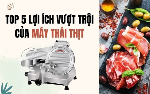 Top 5 lợi ích vượt trội của máy thái thịt hiện nay