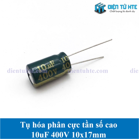 Tụ hóa tần số cao 10uF 400V 10x17mm