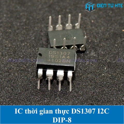 IC thời gian thực RTC giao tiếp I2C DS1307 chân cắm DIP8 loại tốt