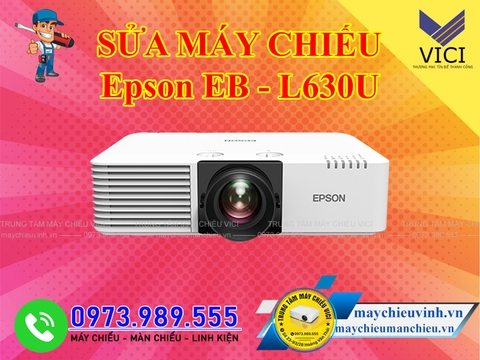 Sửa máy chiếu Epson EB L630U tại Hà Nội