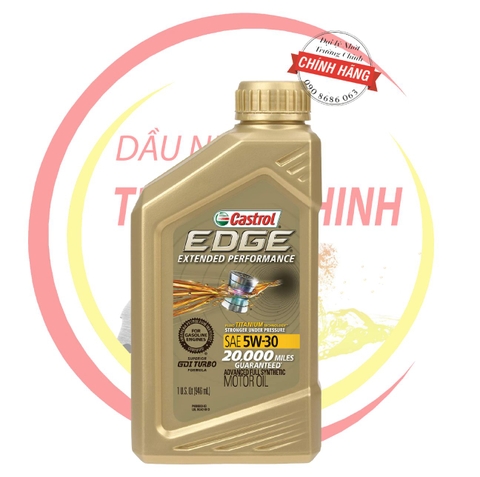 Nhớt Castrol EDGE 5W-30 tổng hợp cao cấp nhập khẩu Mỹ