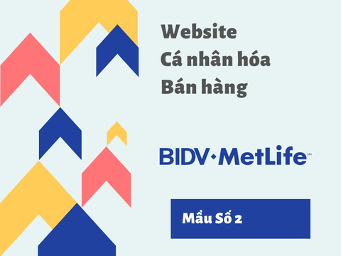 Mẫu Website cá nhân hóa dành cho Bán hàng số 2 tại: BIDV Metlife