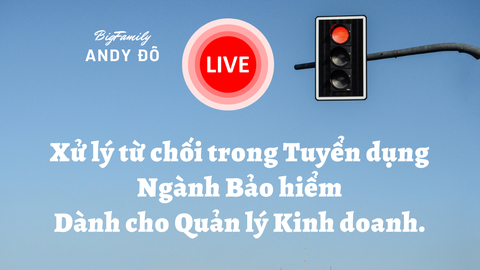 Xử lý từ chối trong Tuyển dụng ngành Bảo hiểm dành cho Quản lý Kinh doanh.