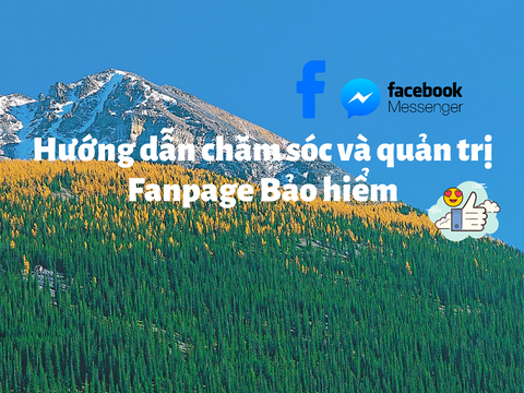 Video hướng dẫn quản trị và chăm sóc Fanpage Bảo hiểm