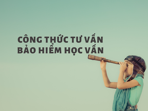 Kịch bản gọi điện thoại và kỹ năng tư vấn, công thức tư vấn Bảo hiểm an sinh giáo dục (Phần 2)