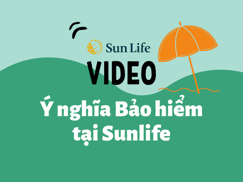 Video Ý nghĩa Bảo hiểm nhân thọ tại Công ty Bảo hiểm Sun Life Việt Nam