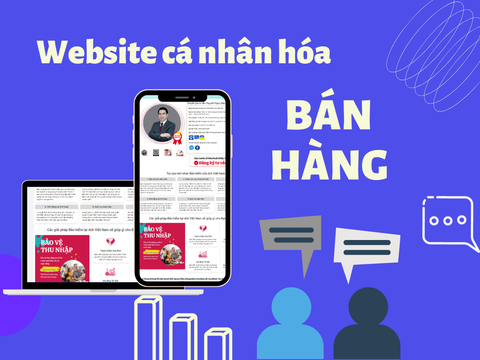 Dịch vụ Website cá nhân hóa Bán hàng dành cho Tư vấn viên Bảo hiểm