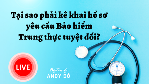 ❓❓ Tại sao phải kê khai hồ sơ yêu cầu Bảo hiểm trung thực tuyệt đối?