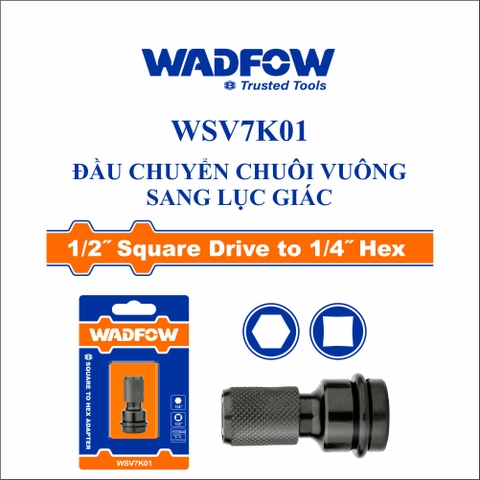 Đầu chuyển chuôi vuông sang lục giác wadfow WSV7K01