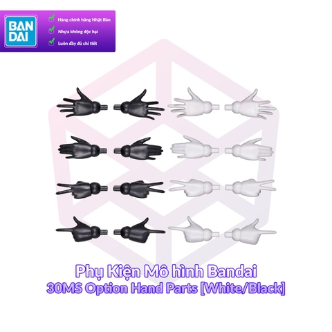 Phụ Kiện Mô hình Bandai 30MS Option Hand Parts [White/Black] 1/144 [30MS]