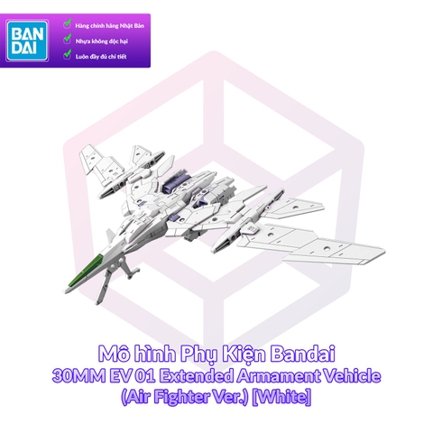 Mô hình Phụ Kiện Bandai 30MM EV 01 Extended Armament Vehicle (Air Fighter Ver.) [White] 1/144 [30MM]