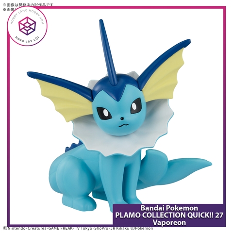Mô hình Bandai Pokemon PLAMO COLLECTION QUICK!! 27 Vaporeon [GDB] [MKB]