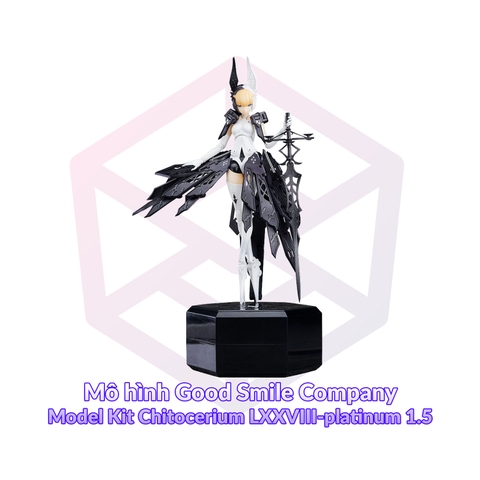 Mô hình Good Smile Company Model Kit Chitocerium LXXVIII-platinum 1.5 [GSC]