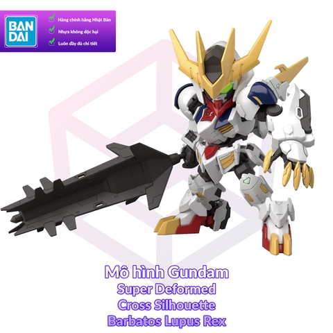 Mô Hình Gundam Bandai SD 16 Gundam Barbatos Lupus Rex Cross Silhouette Iron-Blooded Orphans [GDB] [BSD]