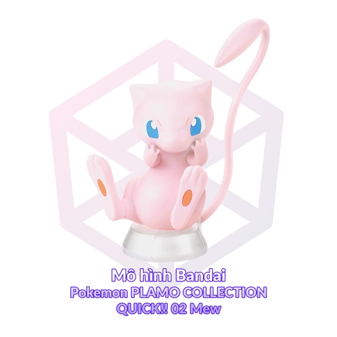 Mô hình Bandai Pokemon PLAMO COLLECTION QUICK!! 02 Mew [GDB]