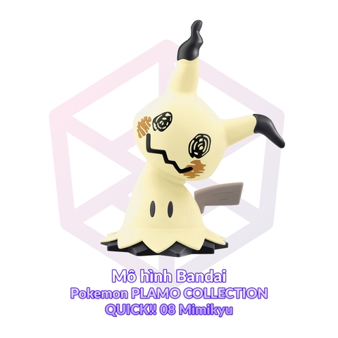 Mô hình Bandai Pokemon PLAMO COLLECTION QUICK!! 08 Mimikyu [GDB]