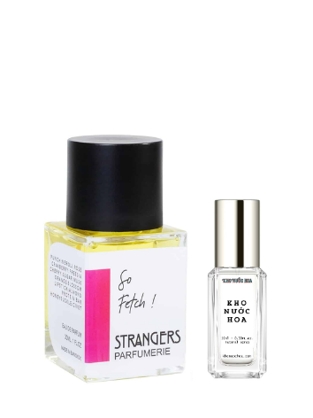 Nước hoa chiết Strangers Parfumerie So Fetch!
