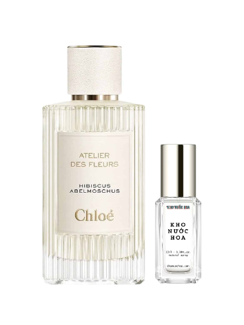 Nước hoa chiết Chloe Atelier Des Fleurs Hibiscus Abelmoschus [10ml]