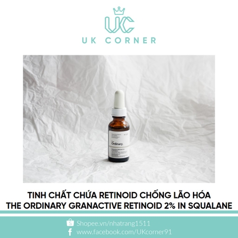 Tinh chất chứa Retinoid đặc trị chống lão hóa The Ordinary Granactive Retinoid 2% in Squalane 30ml