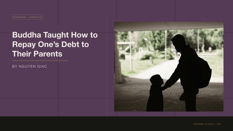 Buddha Taught How to Repay One’s Debt to Their Parents