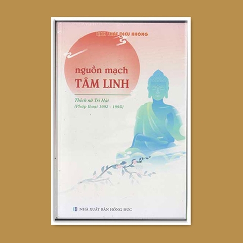 NGUỒN MẠCH TÂM LINH (Pháp thoại 1992-1995) - Thích Nữ Trí Hải