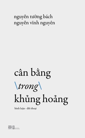 CÂN BẰNG TRONG KHỦNG HOẢNG (Nguyễn Tường Bách & Nguyễn Vĩnh Nguyên)
