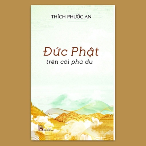 Đức Phật Trên Cõi Phù Du (Thích Phước An)