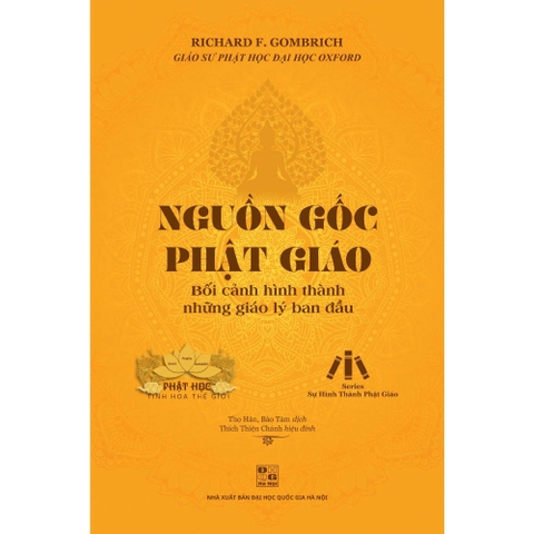 Sách mới - Nguồn gốc Phật giáo Bối cảnh hình thành những giáo lý ban đầu