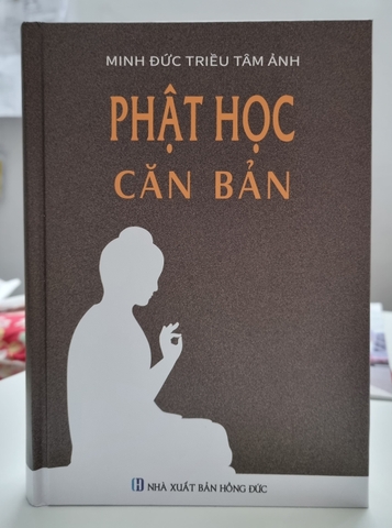 Phật Học Căn Bản - Minh Đức Triều Tâm Ảnh