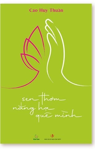 Sen thơm nắng hạ quê mình - GS. Cao Huy Thuần