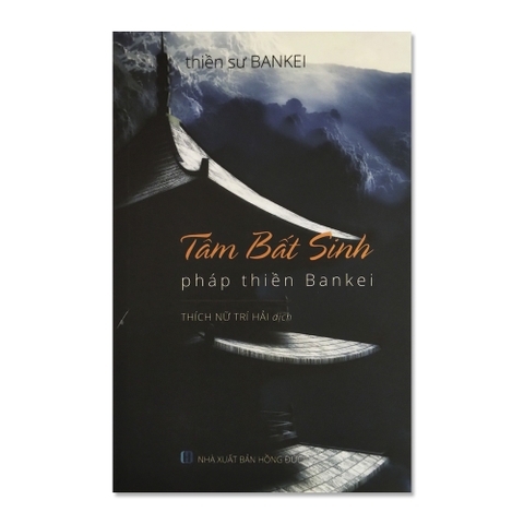 TÂM BẤT SINH - Pháp thiền Bankei