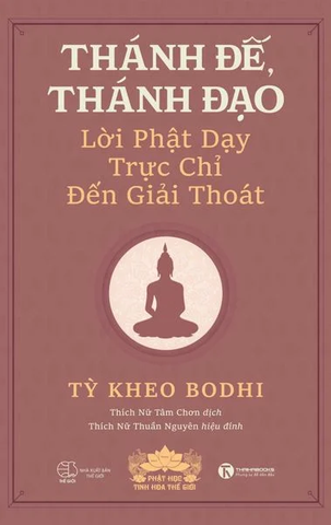 Thánh đế, thánh đạo - Lời Phật dạy trực chỉ đến giải thoát