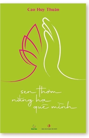 Sen thơm nắng hạ quê mình - GS. Cao Huy Thuần