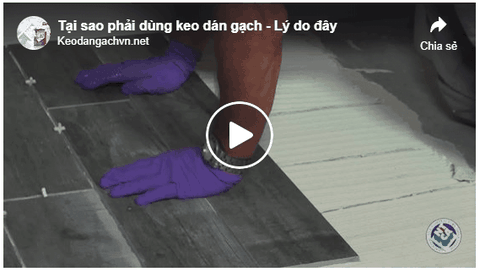 Các lỗi cơ bản khi trét keo dán gạch